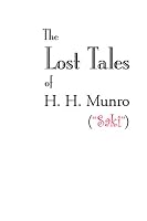 The Lost Tales of H. H. Munro (