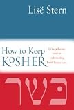 How to Keep Kosher: A Comprehensive Guide to Understanding Jewish Dietary Laws