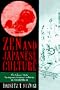 Zen and Japanese Culture: The Classic Study by Japans Foremost Authority on Zen Buddhism