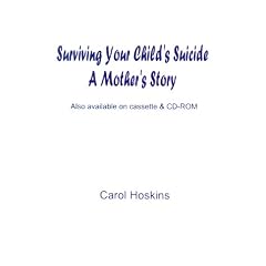 Surviving Your Child's Suicide: A Mother's Story