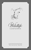 The Wildlife Companion: A Natural Anthology of Notes, Quotes, Facts and Stats in Association with The Wildlife Trusts (Companion)