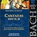 Bach: Cantatas, BWV 21, 22