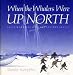 Book When the Whalers Were Up North: Inuit Memories from the Eastern Arctic