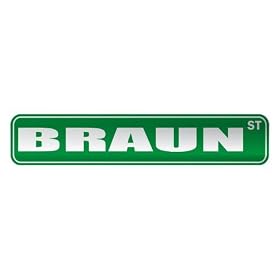  BRAUN ST  STREET SIGN by topexpressions