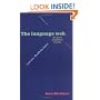 The Language Web: The Power and Problem of Words - The 1996 BBC Reith Lectures