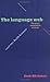 The Language Web: The Power and Problem of Words - The 1996 BBC Reith Lectures (CANTO)