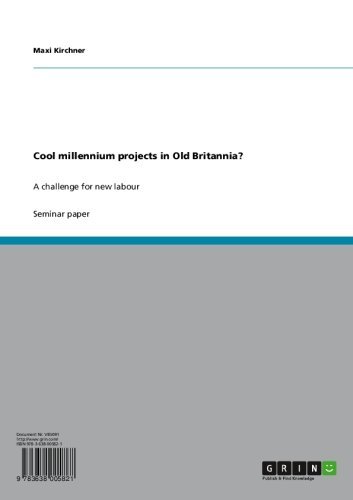 Cool millennium projects in Old Britannia?: A challenge for new labour