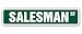 SALESMAN Street Sign door sell selling car home retail gift investments used