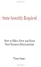 Some Assembly Required: How to Make, Grow and Keep Your Business Relationships
