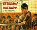 El Beisbol Nos Salvo / Baseball Saved Us (Spanish Edition)