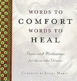 Cover of Words to Comfort, Words to Heal by Juliet Mabey 185168154X