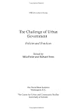 The Challenge of Urban Government: Policies and Practices (Wbi Development Studies)