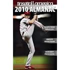 Baseball America 2010 Almanac: A Comprehensive Review of the 2009 Season (Baseball... by The Editors of Baseball America