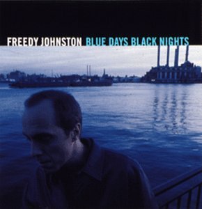 Freedy Johnston - Blue Days Black Nights - Zortam Music