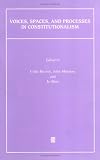 Voices, Spaces, and Processes in Constitutionalism (Journal of Law and Society Special Issues)