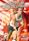 Missy Meharg: The 8-Step Plan for Dead Ball Situations (DVD)