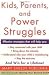 Books : Kids, Parents, and Power Struggles Publisher: Harper Paperbacks