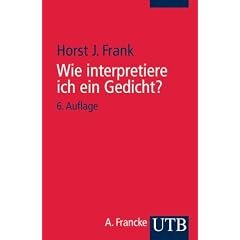 Wie interpretiere ich ein Gedicht? Eine methodische Anleitung. (Taschenbuch)