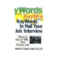 Key Words to Nail Your Job Interview: What to Say to Win Your Dream Job