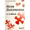 Heitere Ged�chtnisspiele im Grossdruck: Heitere Ged�chtnisspiele im Gro�druck, Bd.2: Mit 24 Spiel�bungen
