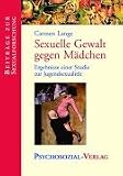 Sexuelle Gewalt gegen Mädchen: Ergebnisse einer Studie zur Jugendsexualität