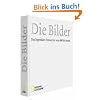 National Geographic - Die Bilder: Das legend�re Fotoarchiv von 1888 bis heute