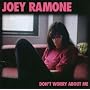 Don'T Worry About Me [UK-Import]