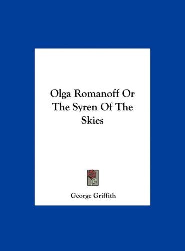Olga Romanoff Or The Syren Of The Skies