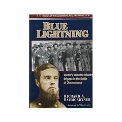 Blue Lightning: Wilder's Mounted Infantry Brigade in the Battle of Chickamauga