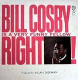 Bill Cosby Is a Very Funny Fellow Right!