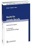 Recht f&uuml;r soziale Berufe: Basiswissen kompakt - Winfried Kievel, Peter Kn&ouml;sel, Ansgar Marx