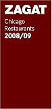 Zagat Chicago Restaurants: Including Milwaukee (Zagat Survey: Chicago Restaurants)