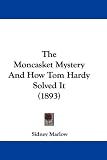 The Moncasket Mystery And How Tom Hardy Solved It (1893)