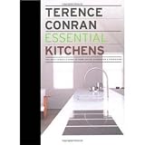 Essential Kitchens: The Back to Basics Guide to Home Design, Decoration & Furnishing (Hardcover)
