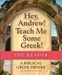 Hey, Andrew! Teach Me Some Greek! - The Reader