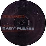 Baby Please [12" VINYL]