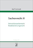 Produkt-Bild: Sachenrecht II: Immobiliarsachenrecht; Kreditsicherungsrecht