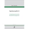 Sachenrecht II: Immobiliarsachenrecht; Kreditsicherungsrecht