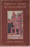 Twenty Years at Hull-House