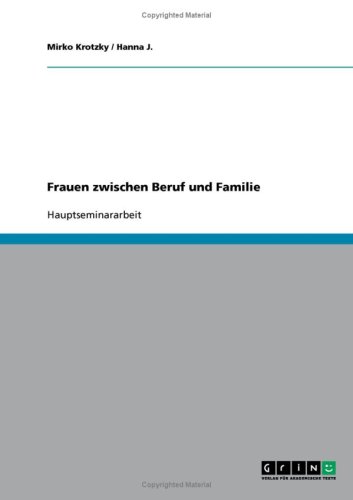 Frauen zwischen Beruf und Familie