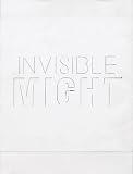 img - for Invisible Might: Works from 1965-1971 book / textbook / text book
