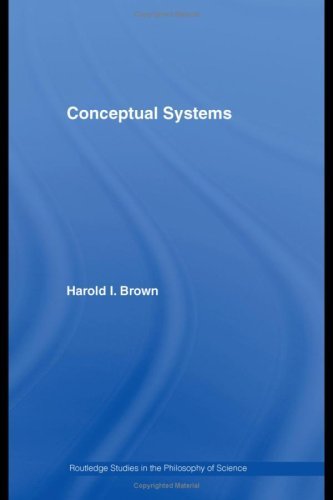 Conceptual Systems (Routledge Studies in the Philosophy of Science)