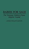 Babies for Sale: The Tennessee Children's Home Adoption Scandal