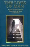 Imam Haddad: The Lives of Man- A Guide to the Human States: Before Life, In the World, and After Death