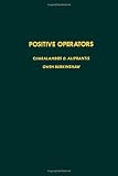 Positive Operators (Pure and Applied Mathematics (Academic Pr))