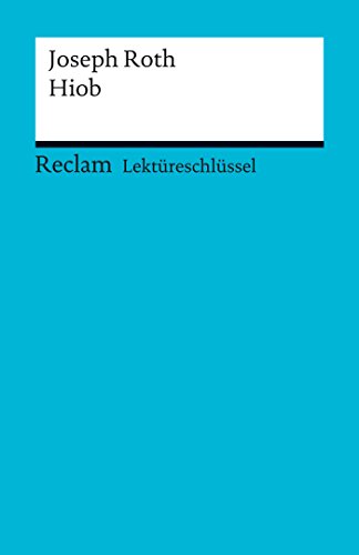 Lektüreschlüssel. Joseph Roth: Hiob (Reclam Lektüreschlüssel) (German Edition)