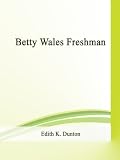 Betty Wales Freshman