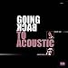 Going Back to Acoustic [Vinyl]