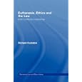 Euthanasia, Ethics and the Law (Biomedical Law and Ethics... by Richar Huxtable