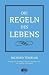 Die Regeln des Lebens